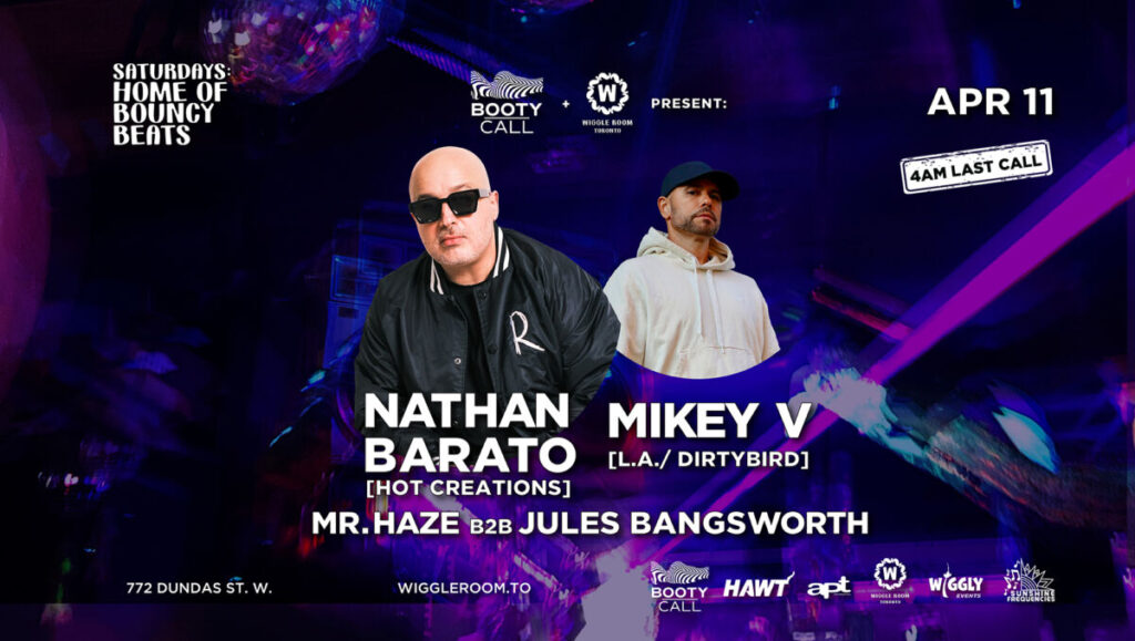 Promotional poster for a house music nightclub event featuring DJs Nathan Barato and Mikey V, with Mr. Haze b2b Jules Bangsworth. April 11 at 772 Dundas St. W., clubs serving late with a 4AM last call. Neon purple and blue background.