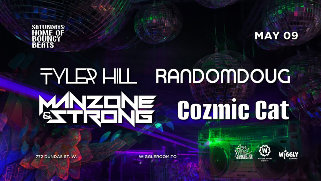 Event poster with disco balls, neon colors, and a boombox. Text: “May 09. Tyler Hill, Randomdoug, Manzone & Strong, Cozmic Cat.” Location: 772 Dundas St. W. Additional branding and website details included.