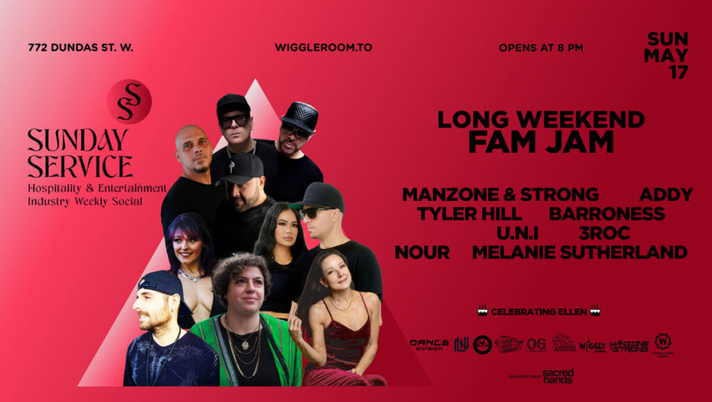 Event flyer for Sunday Service Long Weekend Fam Jam at Wiggle Room, 772 Dundas St. W., Toronto. Sun May 17, opens 8PM. DJs: Manzone & Strong, Addy, Tyler Hill, Barroness, U.N.I, 3Roc, Nour, Melanie Sutherland.