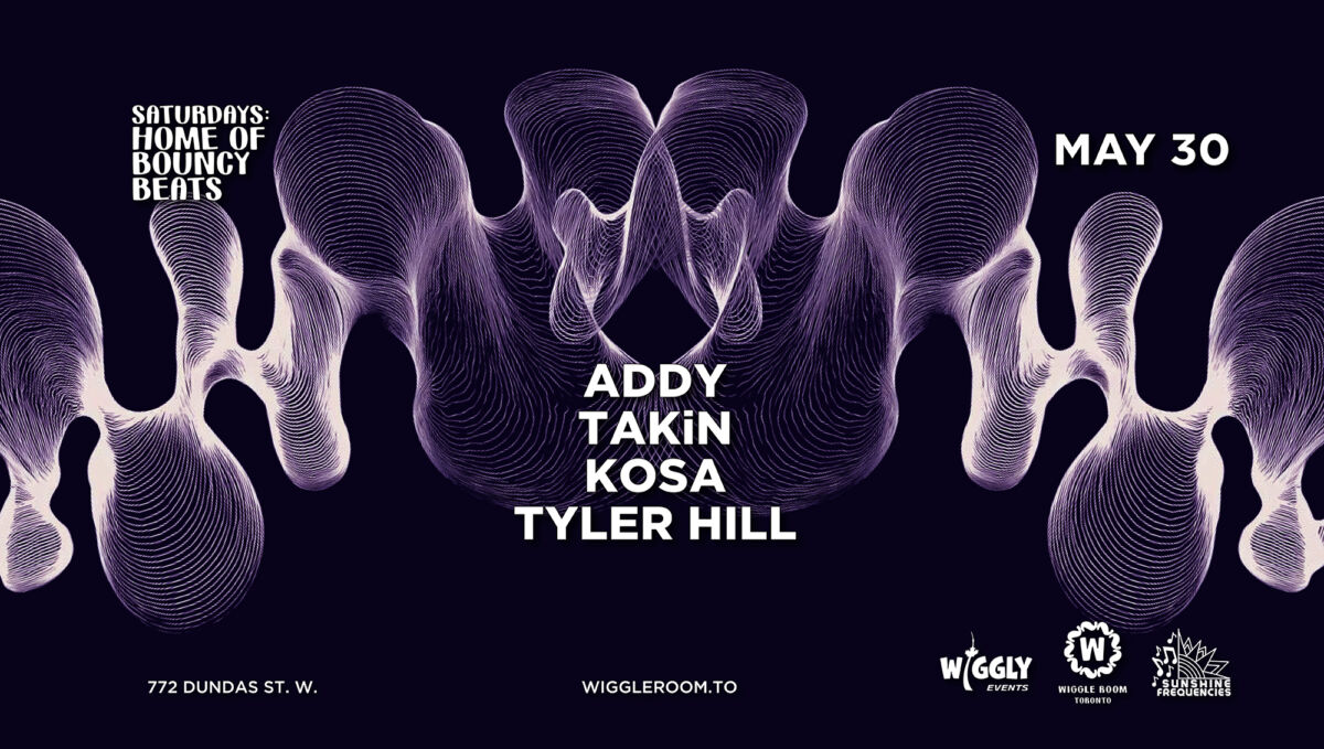 Event poster with abstract purple waves on a dark background. Text reads: “Saturdays: Home of Bouncy Beats, May 30. DJ names: Addy, Takin, Kosa, Tyler Hill. Venue: 772 Dundas St. W. Logos and website at the bottom.