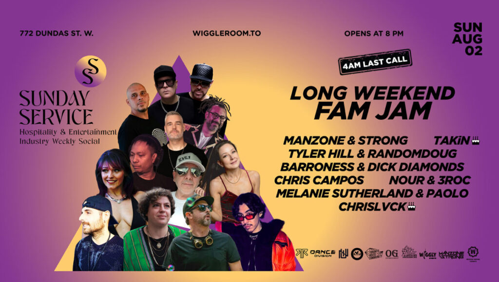 Sunday Service Long Weekend Fam Jam at Wiggle Room Toronto with DJs Manzone & Strong, Tyler Hill, and more.